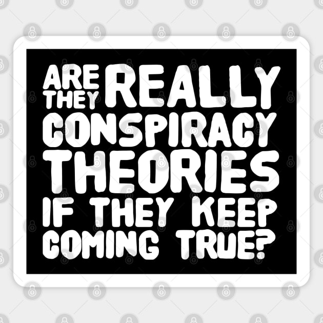 Conspiracy Theories Magnet by Stacks